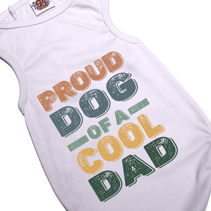 Proud Dog Of A Cool Dad Dog Tee